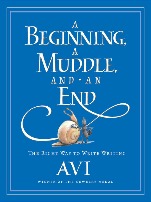 Title details for A Beginning, a Muddle, and an End by Avi - Available